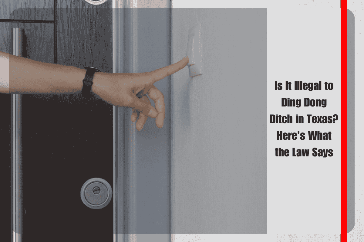 Is It Illegal to Ding Dong Ditch in Texas Here’s What the Law Says
