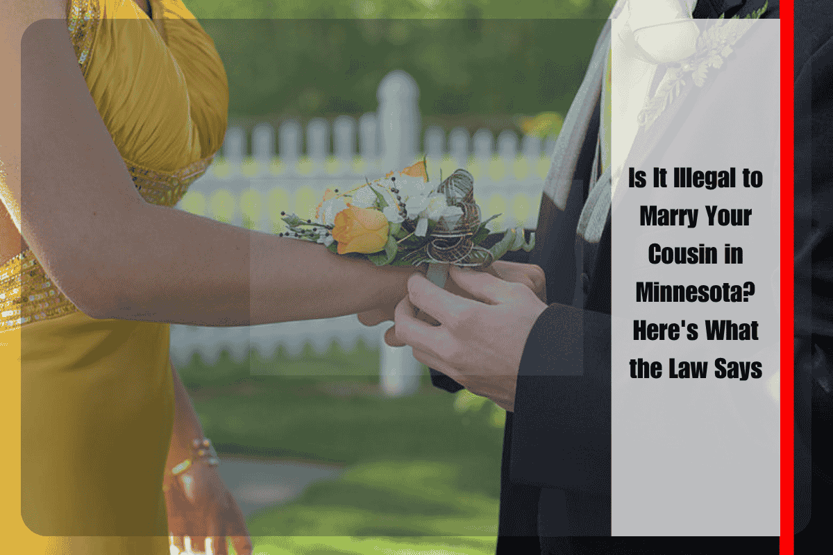 Is It Illegal to Marry Your Cousin in Minnesota Here's What the Law Says