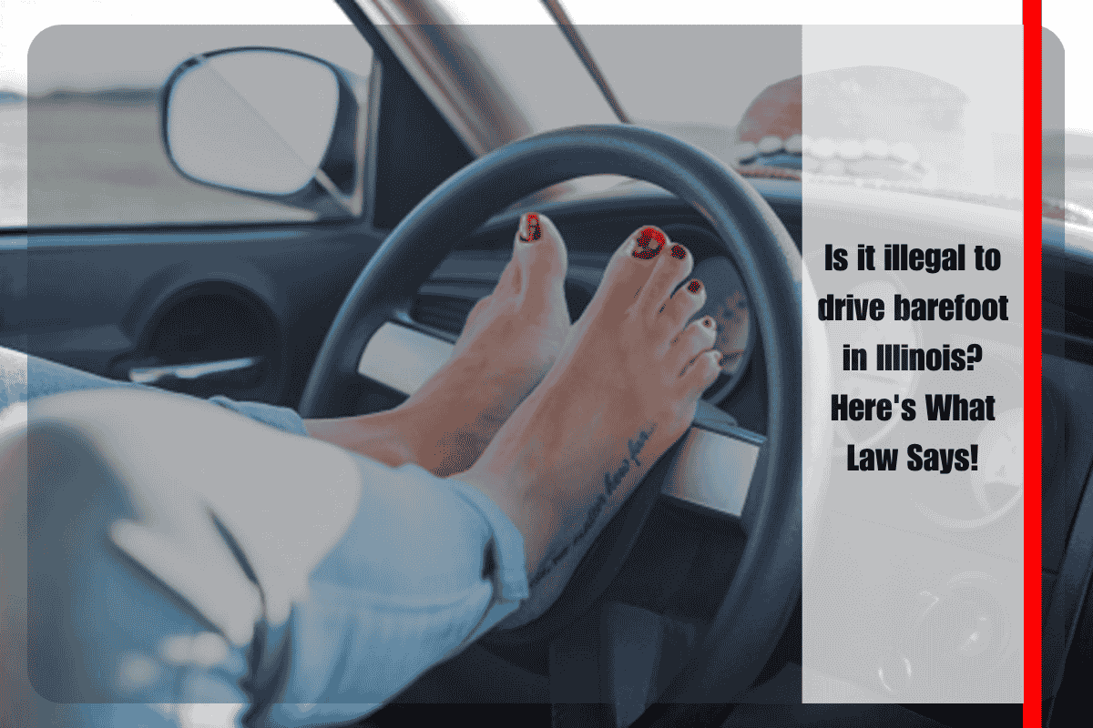Is it illegal to drive barefoot in Illinois Here's What Law Says!