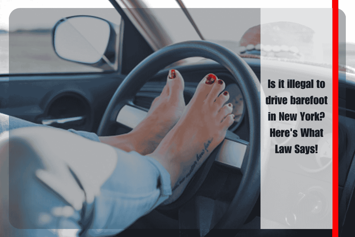 Is it illegal to drive barefoot in New York Here's What Law Says!