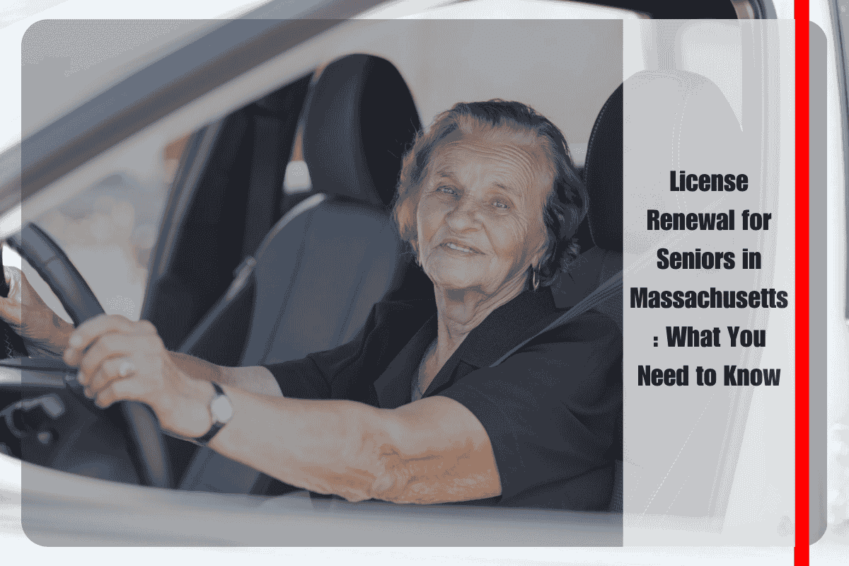 License Renewal for Seniors in Massachusetts What You Need to Know