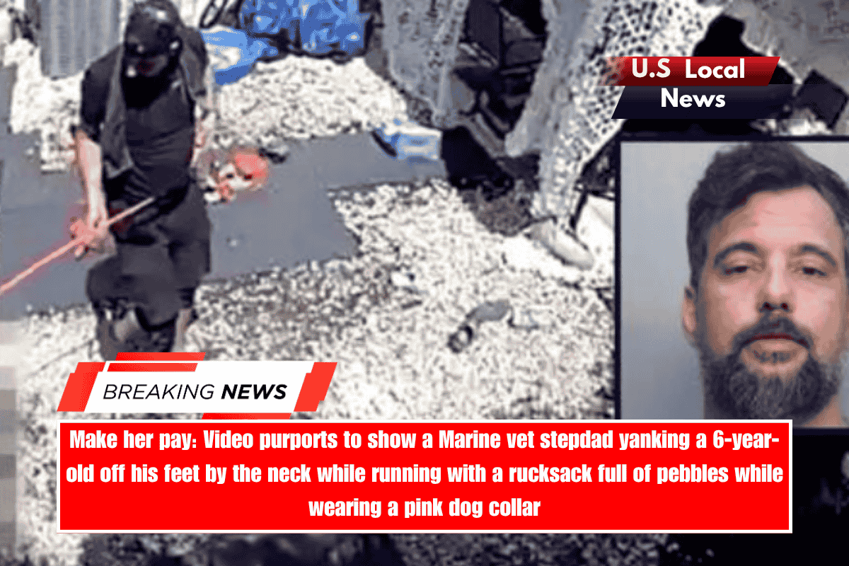 Make her pay Video purports to show a Marine vet stepdad yanking a 6-year-old off his feet by the neck while running with a rucksack full of pebbles while wearing a pink dog collar