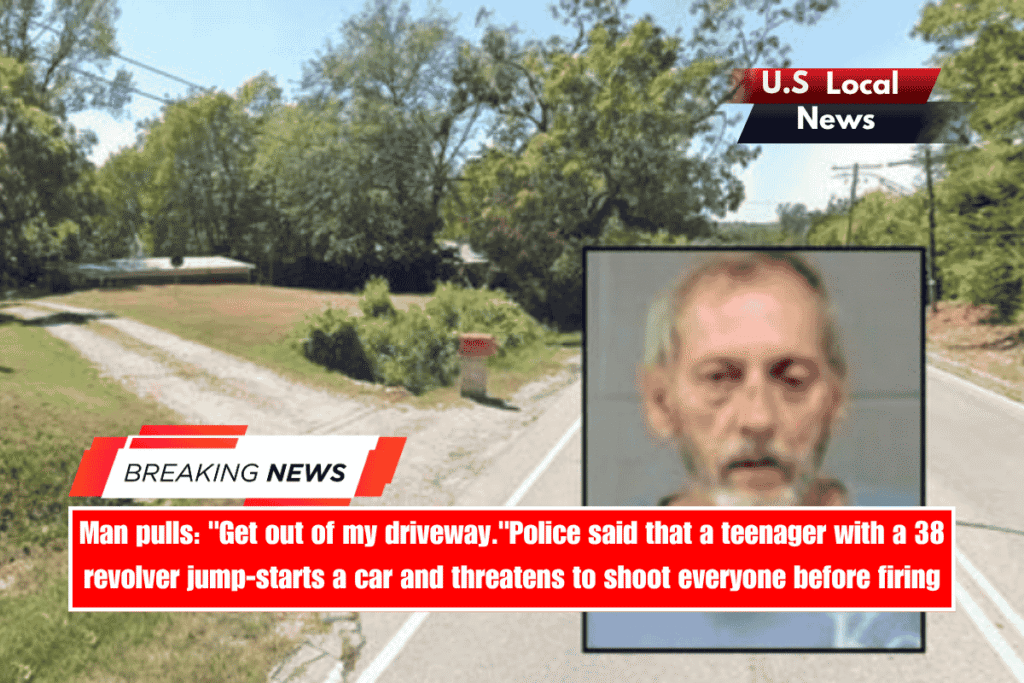 Man pulls Get out of my driveway.Police said that a teenager with a 38 revolver jump-starts a car and threatens to shoot everyone before firing