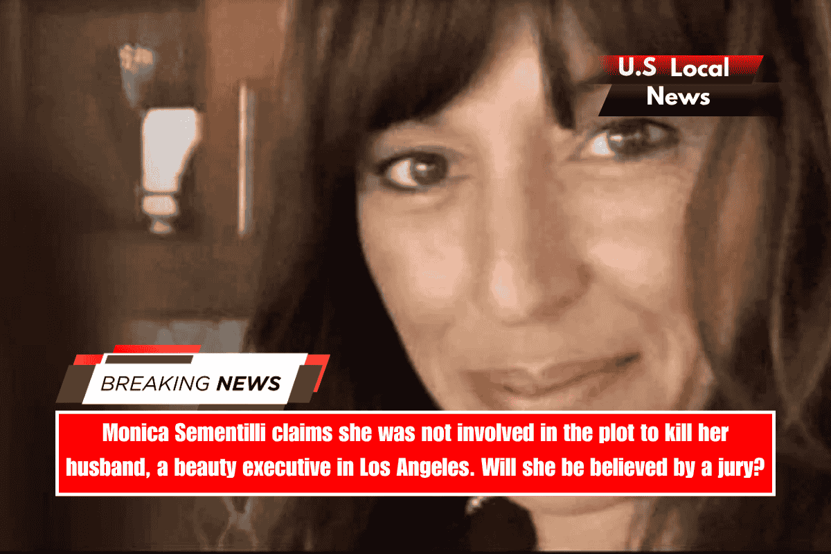 Monica Sementilli claims she was not involved in the plot to kill her husband, a beauty executive in Los Angeles. Will she be believed by a jury