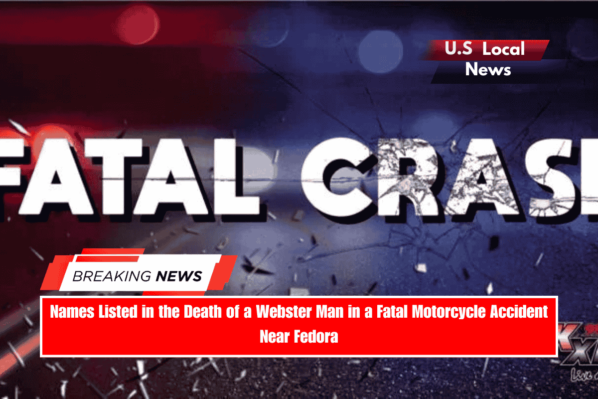 Names Listed in the Death of a Webster Man in a Fatal Motorcycle Accident Near Fedora