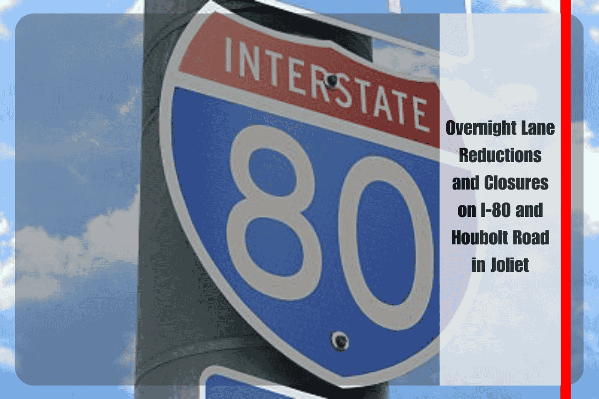 Overnight Lane Reductions and Closures on I-80 and Houbolt Road in Joliet