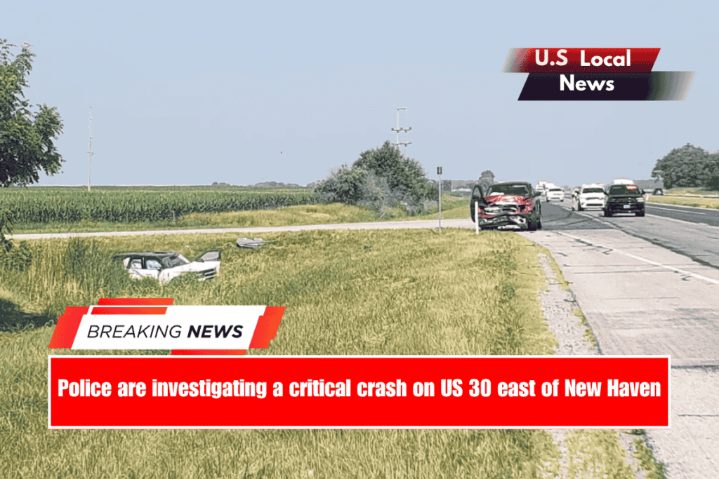 Police are investigating a critical crash on US 30 east of New Haven