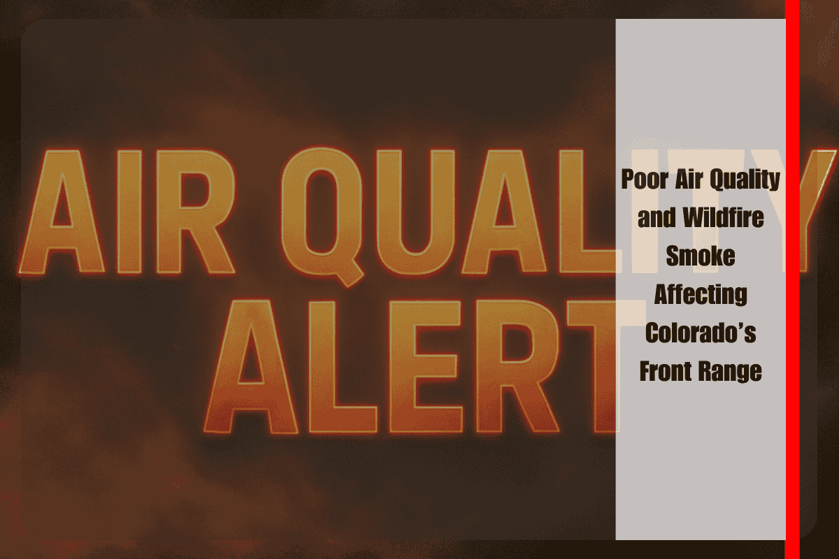 Poor Air Quality and Wildfire Smoke Affecting Colorado’s Front Range