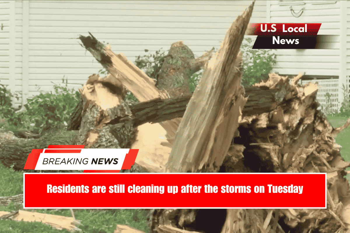 Residents are still cleaning up after the storms on Tuesday