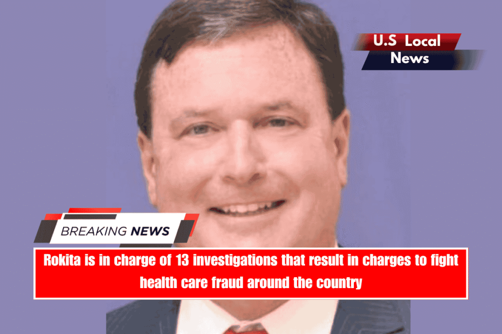 Rokita is in charge of 13 investigations that result in charges to fight health care fraud around the country
