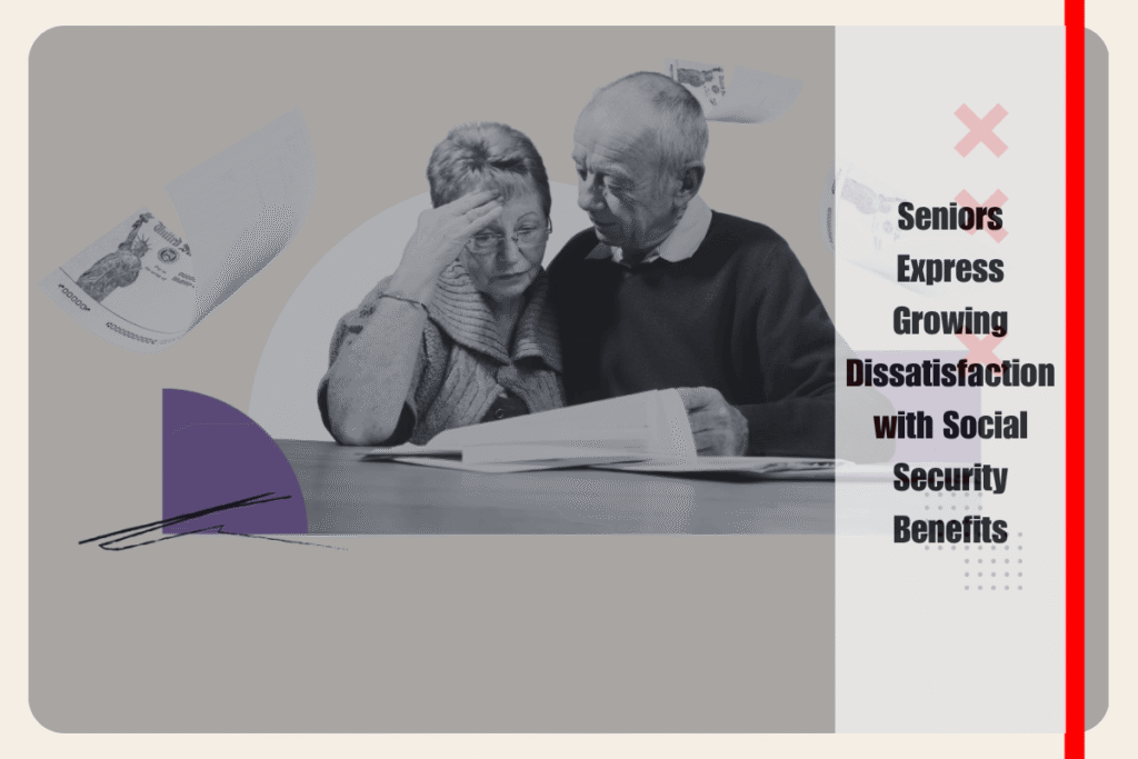 Seniors Express Growing Dissatisfaction with Social Security Benefits