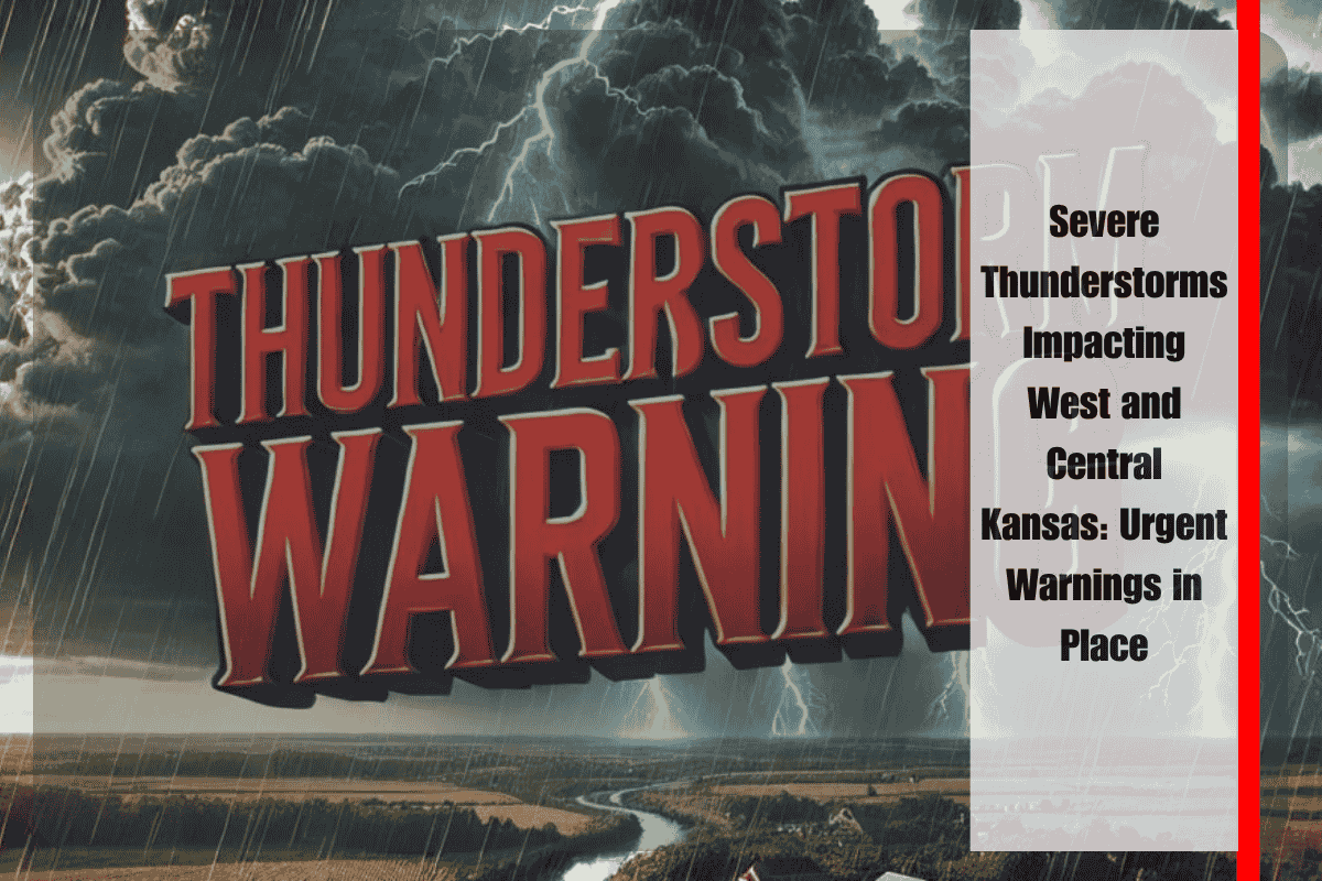 Severe Thunderstorms Impacting West and Central Kansas Urgent Warnings in Place