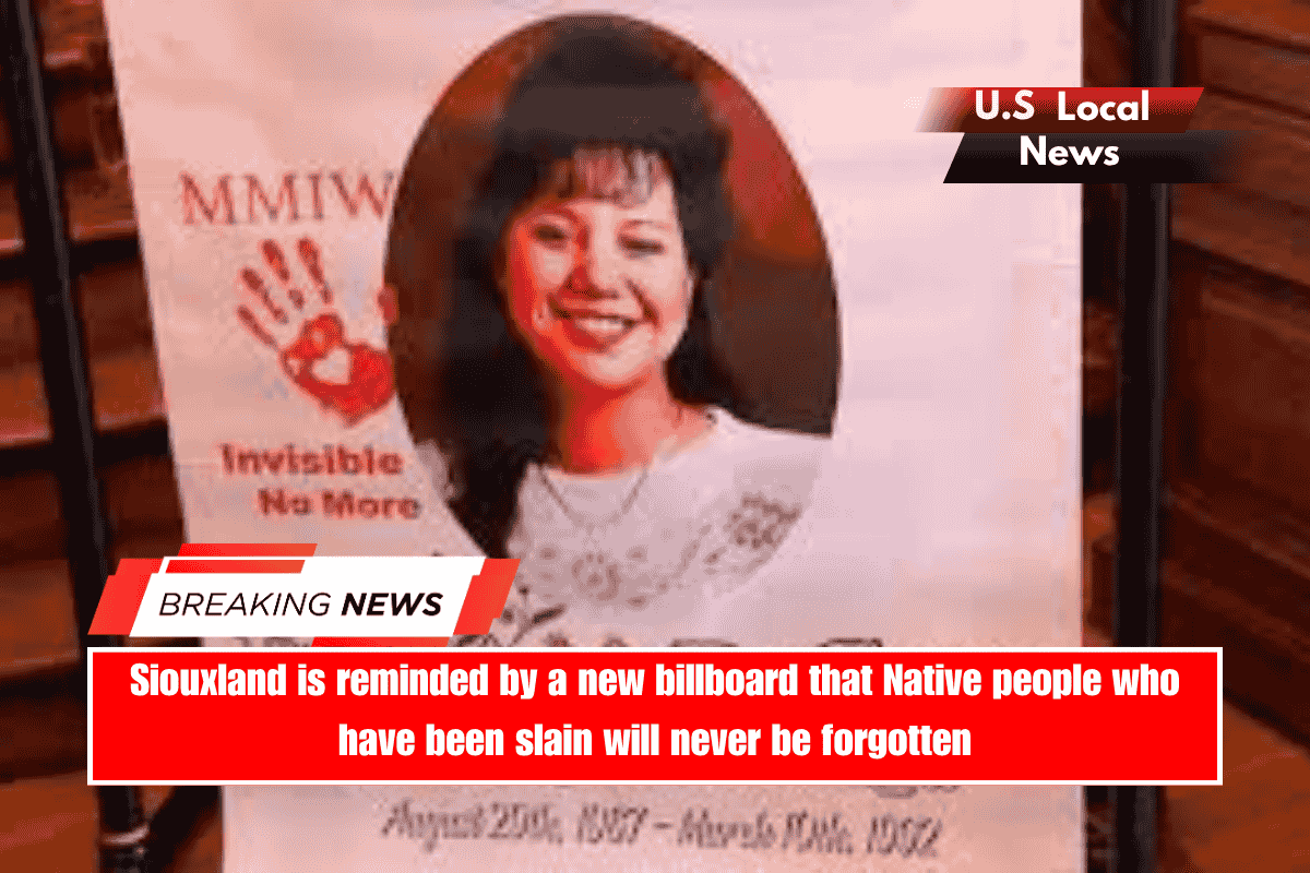 Siouxland is reminded by a new billboard that Native people who have been slain will never be forgotten