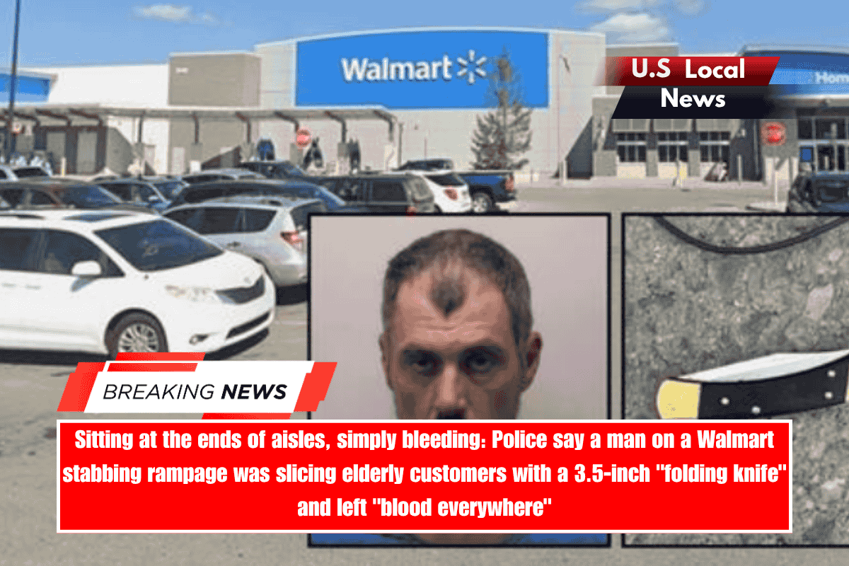 Sitting at the ends of aisles, simply bleeding Police say a man on a Walmart stabbing rampage was slicing elderly customers with a 3.5-inch folding knife and left blood everywhere.