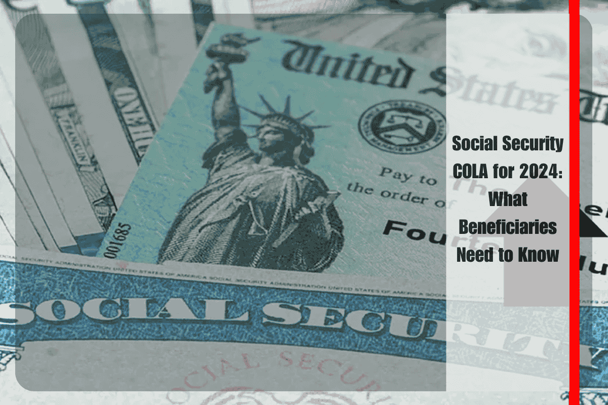 Social Security COLA for 2024 What Beneficiaries Need to Know