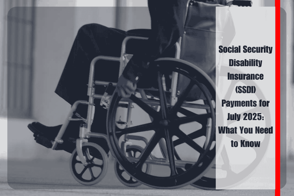 Social Security Disability Insurance (SSDI) Payments for July 2025 What You Need to Know