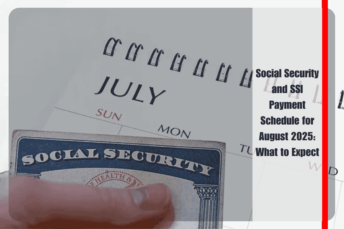 Social Security and SSI Payment Schedule for August 2025 What to Expect