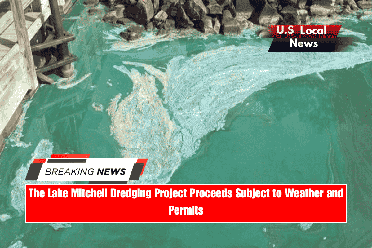 The Lake Mitchell Dredging Project Proceeds Subject to Weather and Permits
