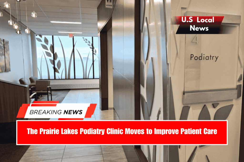 The Prairie Lakes Podiatry Clinic Moves to Improve Patient Care