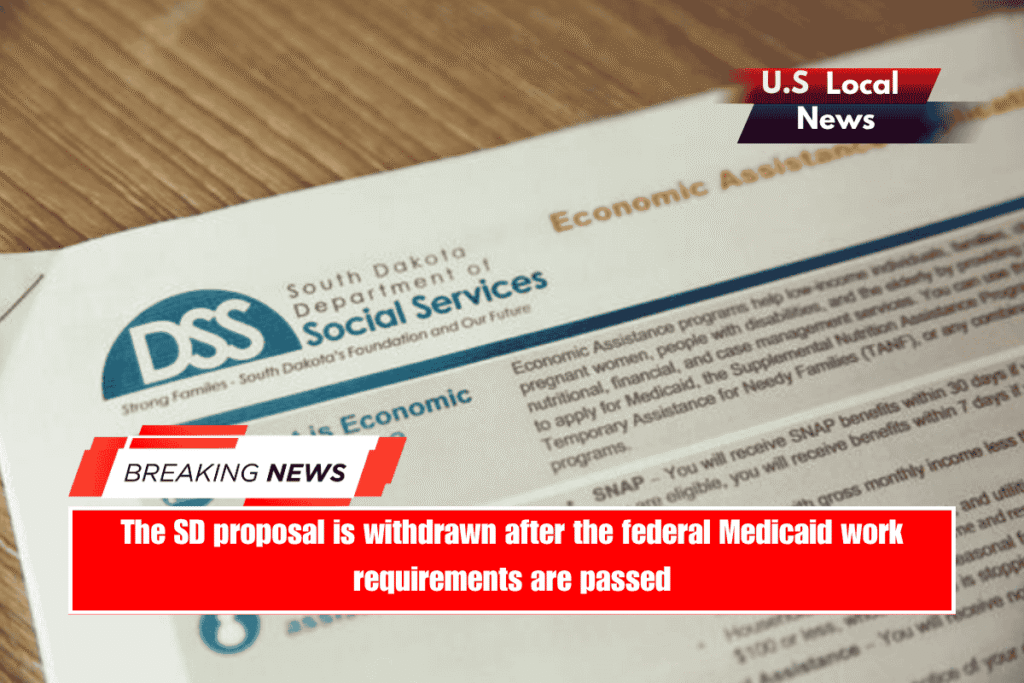 The SD proposal is withdrawn after the federal Medicaid work requirements are passed
