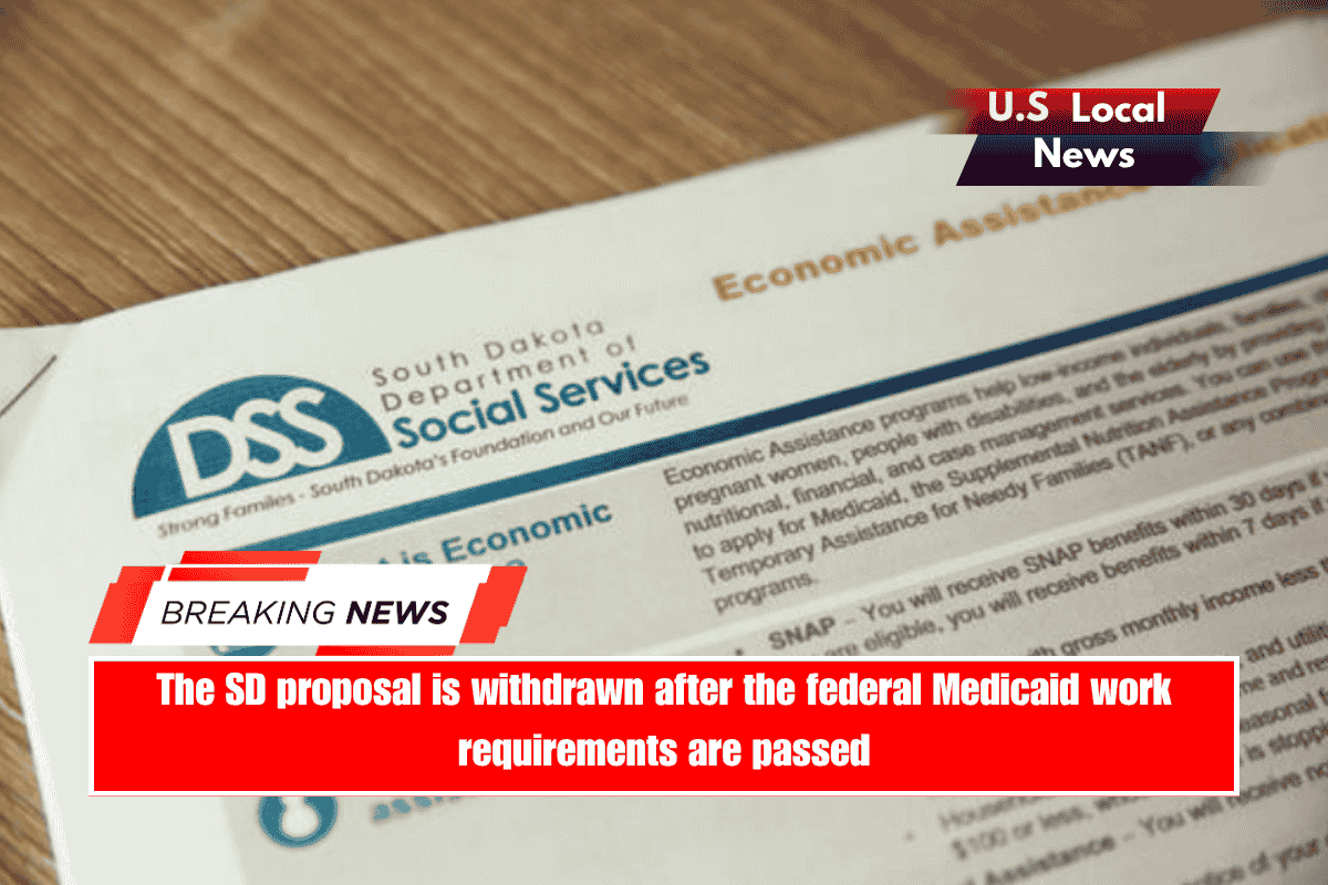 The SD proposal is withdrawn after the federal Medicaid work requirements are passed