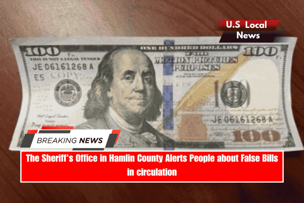 The Sheriff's Office in Hamlin County Alerts People about False Bills in circulation