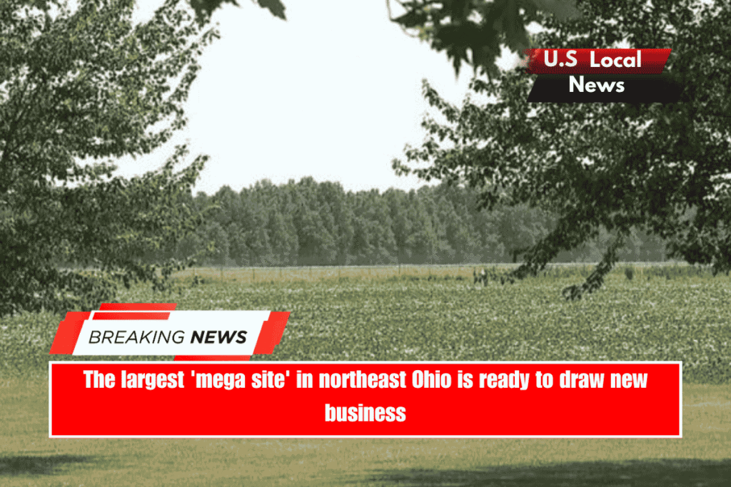 The largest 'mega site' in northeast Ohio is ready to draw new business