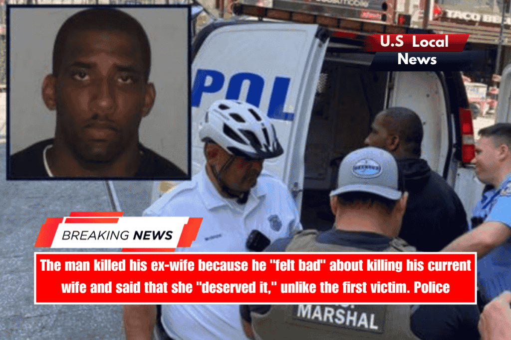 The man killed his ex-wife because he felt bad about killing his current wife and said that she deserved it, unlike the first victim. Police