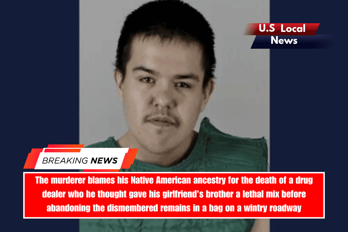 The murderer blames his Native American ancestry for the death of a drug dealer who he thought gave his girlfriend's brother a lethal mix before abandoning the dismembered remains in a bag on a wintry roadway