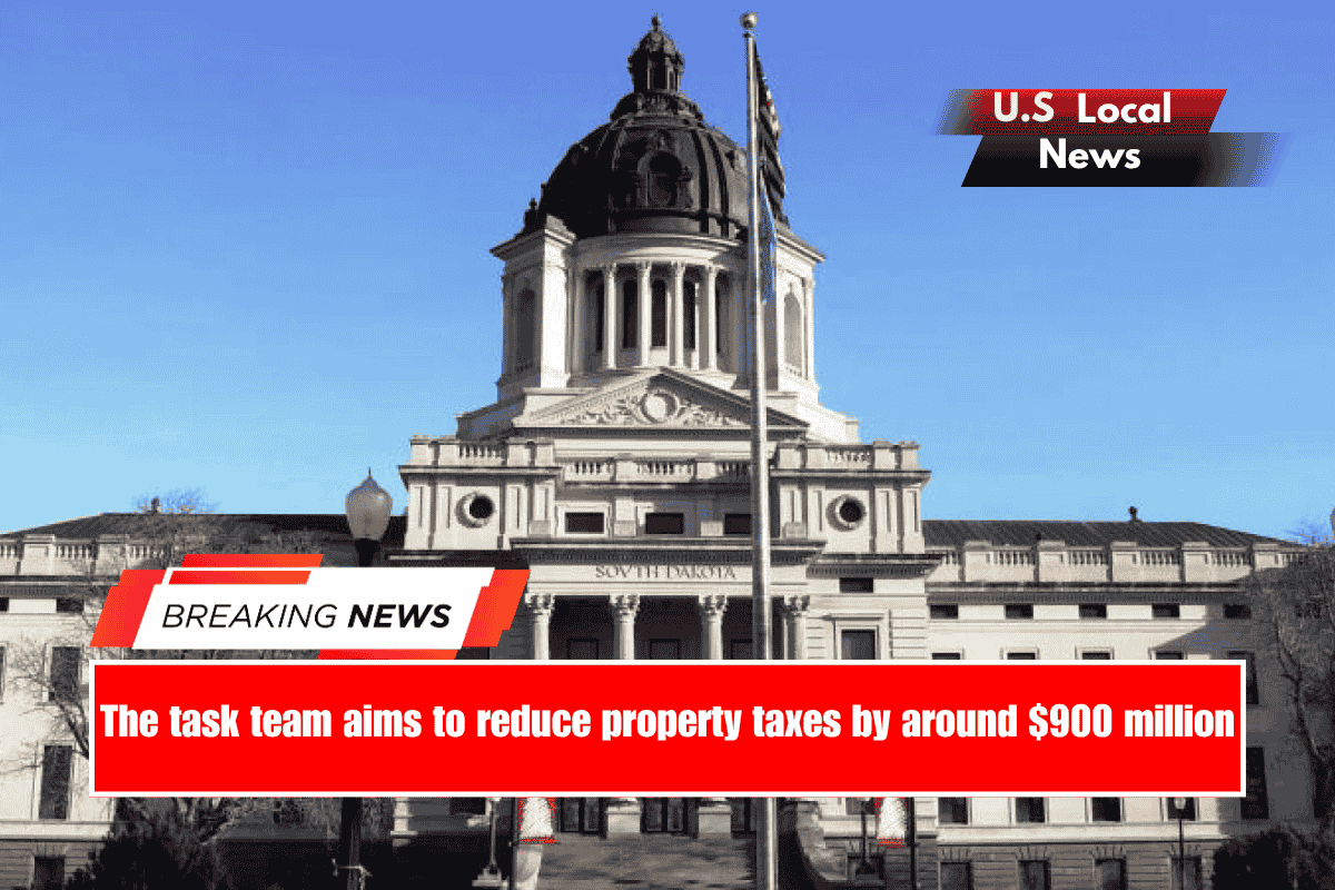 The task team aims to reduce property taxes by around $900 million