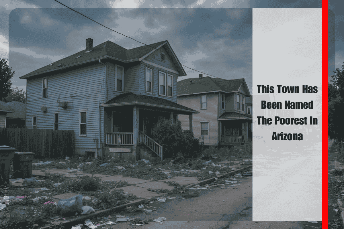 This Town Has Been Named The Poorest In Arizona