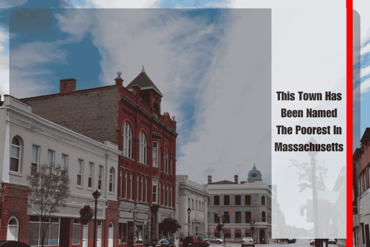 This Town Has Been Named The Poorest In Massachusetts