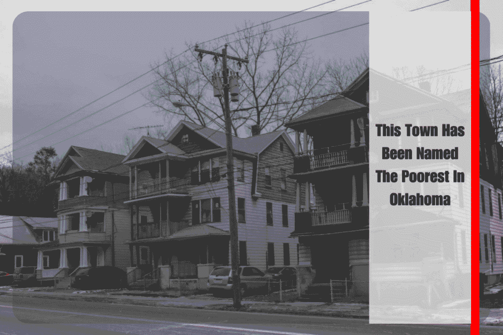 This Town Has Been Named The Poorest In Oklahoma