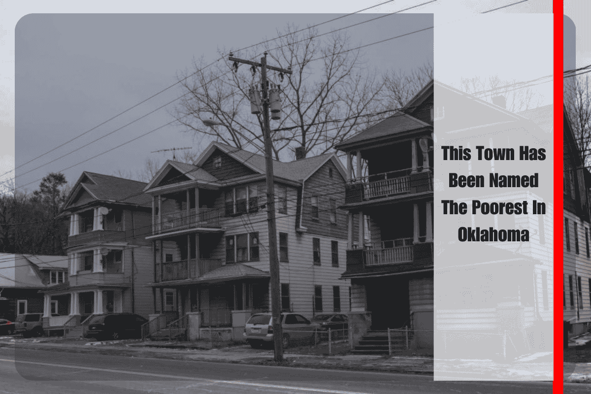 This Town Has Been Named The Poorest In Oklahoma