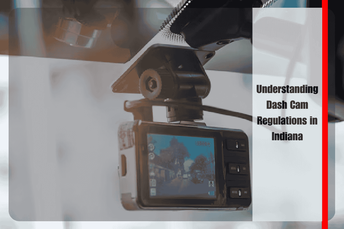 Understanding Dash Cam Regulations in Indiana