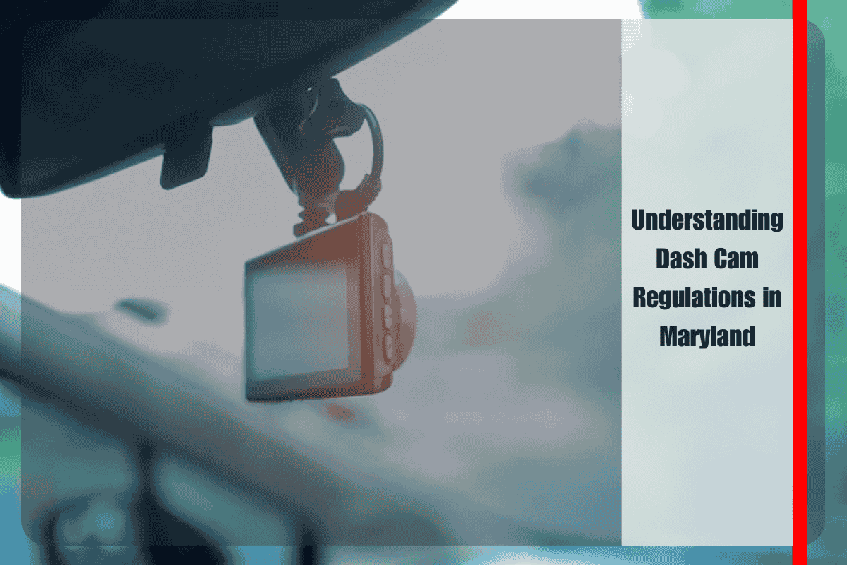 Understanding Dash Cam Regulations in Maryland