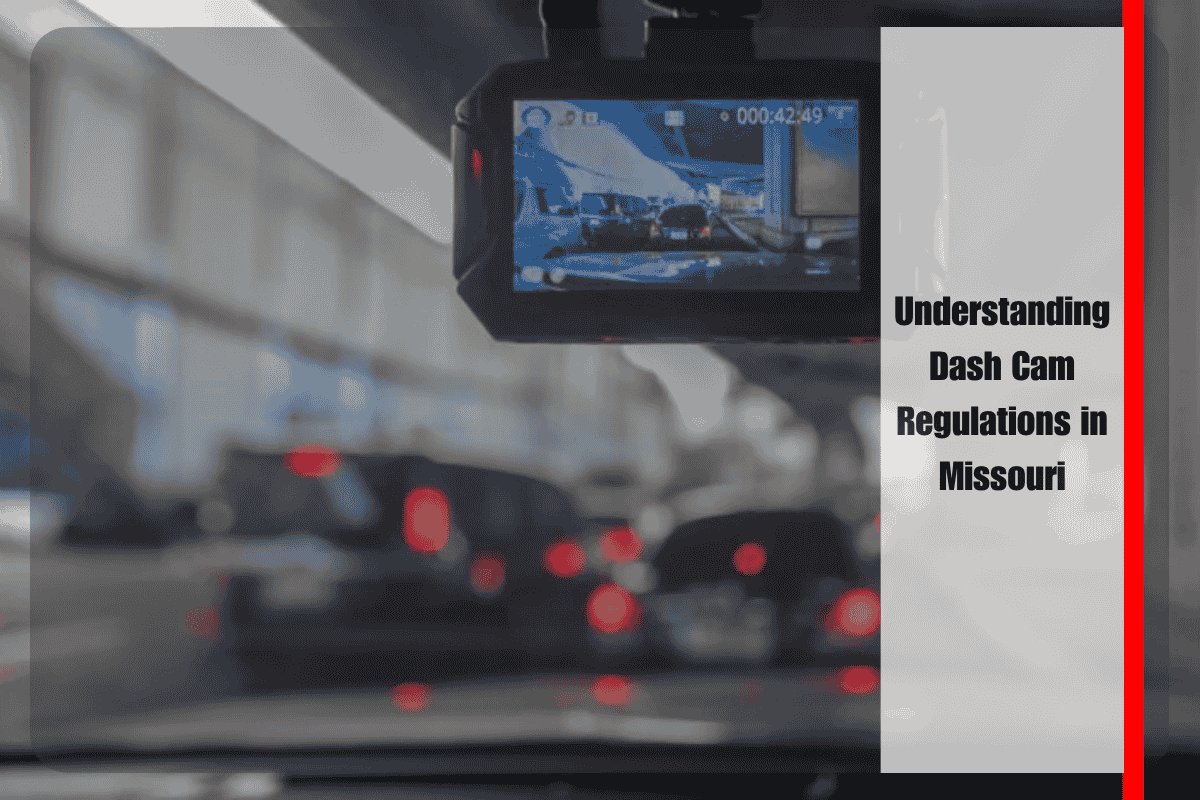 Understanding Dash Cam Regulations in Missouri