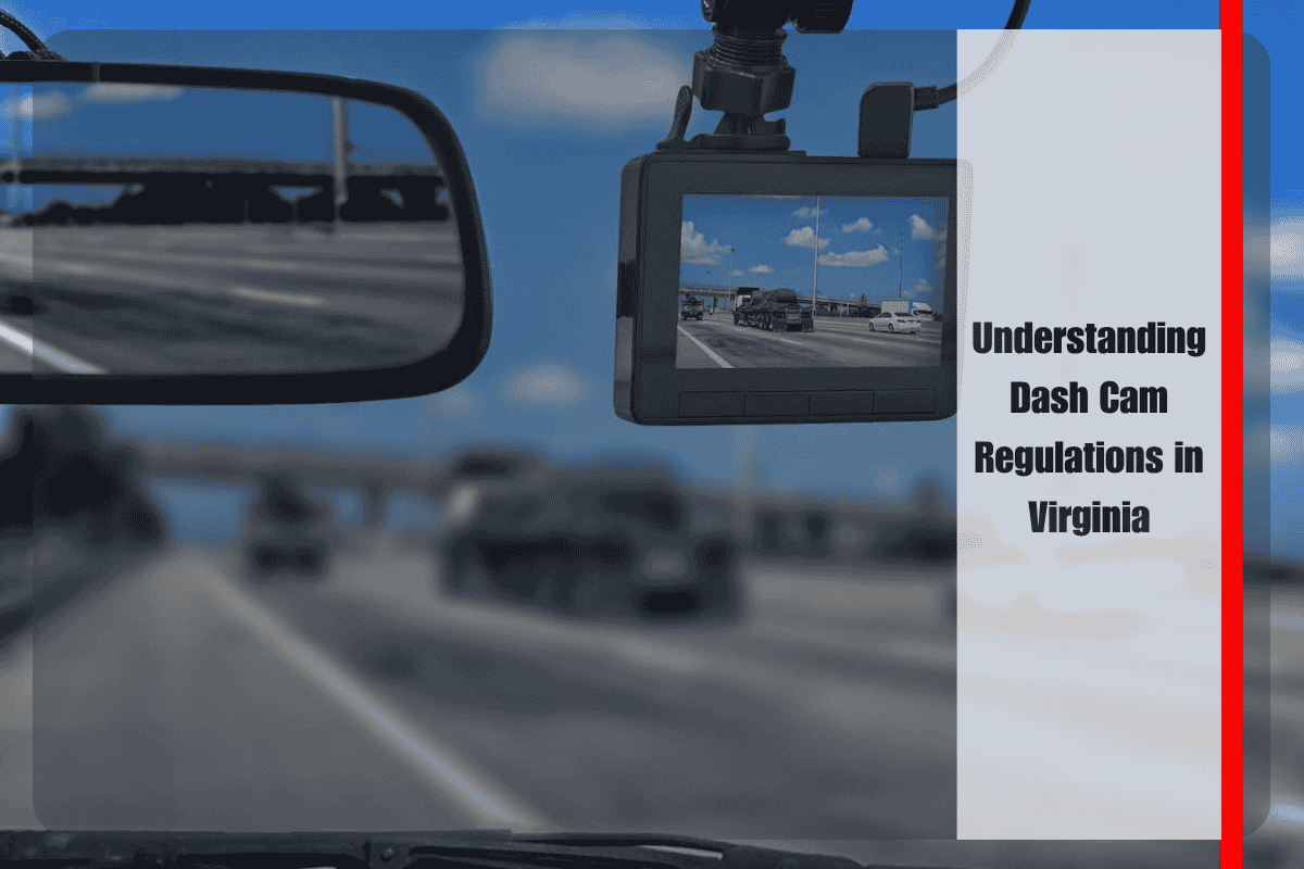 Understanding Dash Cam Regulations in Virginia