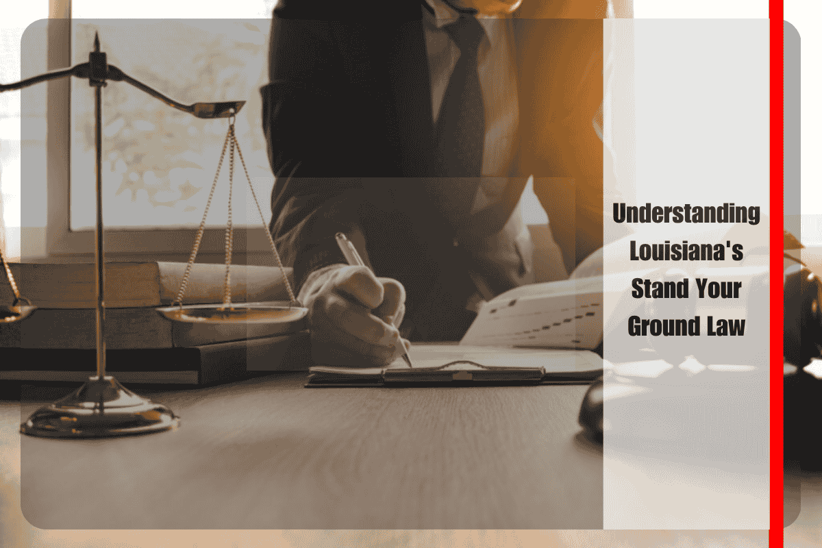 Understanding Louisiana's Stand Your Ground Law
