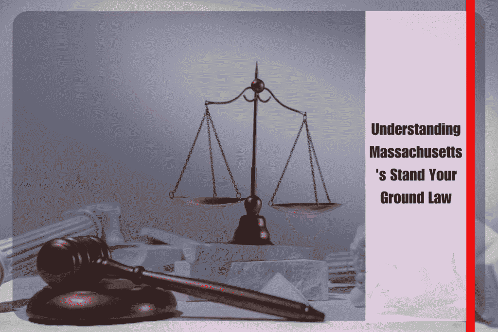 Understanding Massachusetts's Stand Your Ground Law