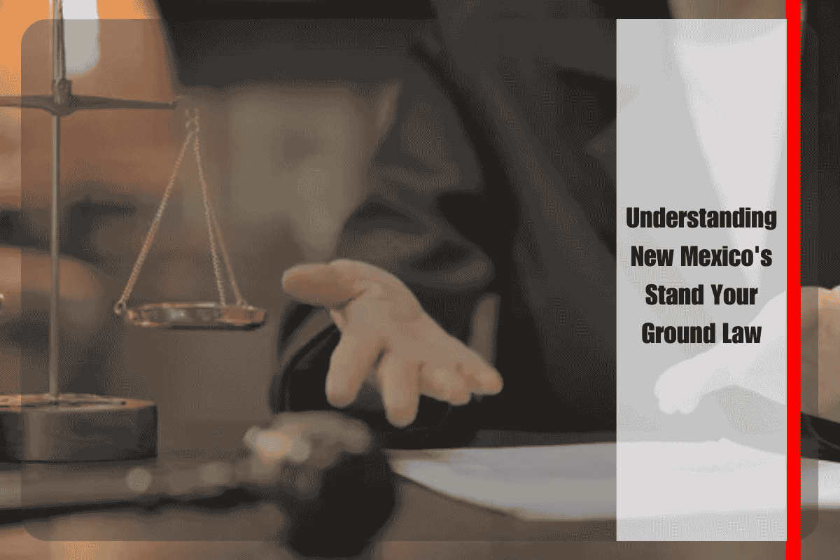 Understanding New Mexico's Stand Your Ground Law