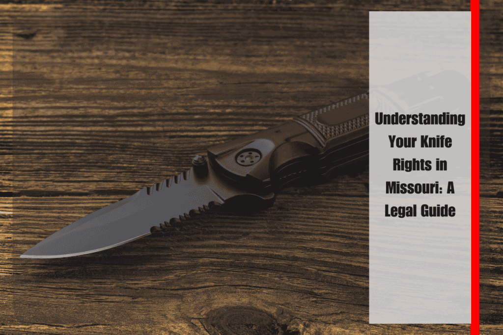 Understanding Your Knife Rights in Missouri A Legal Guide