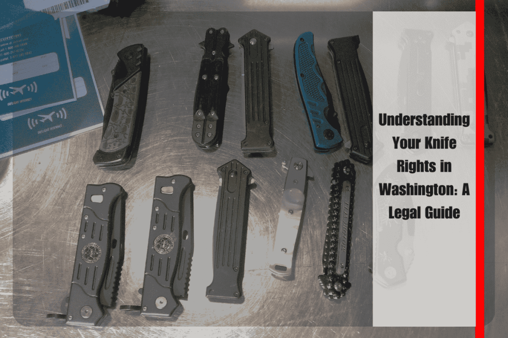 Understanding Your Knife Rights in Washington A Legal Guide