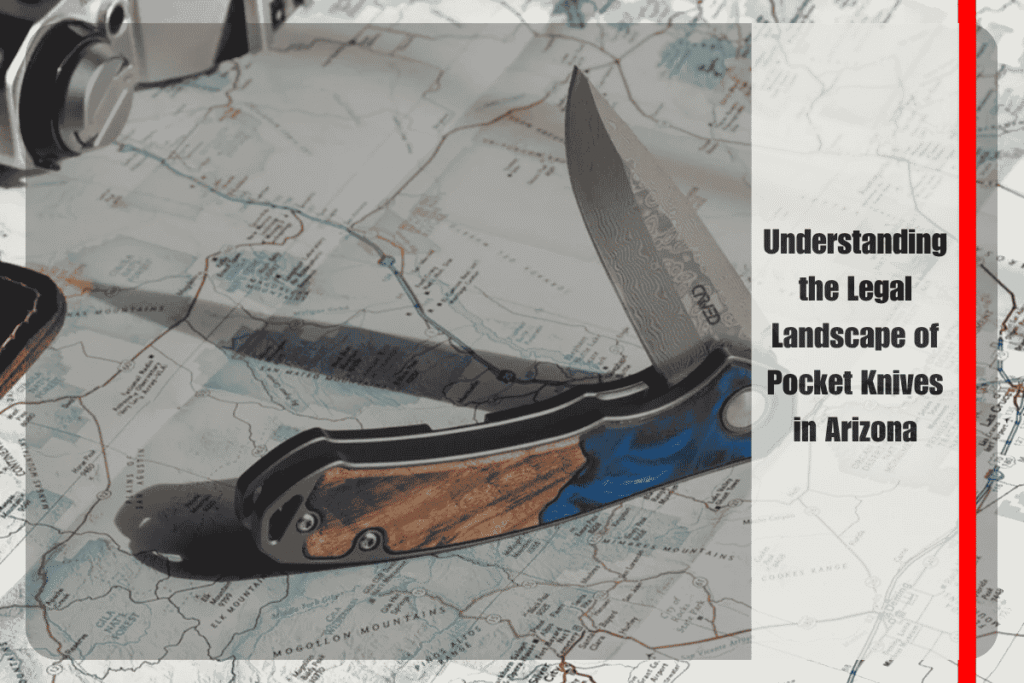 Understanding the Legal Landscape of Pocket Knives in Arizona