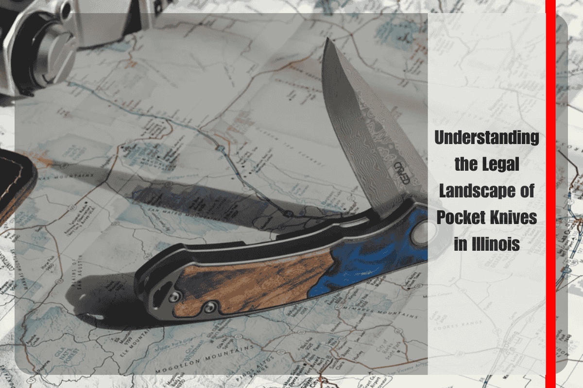 Understanding the Legal Landscape of Pocket Knives in Illinois