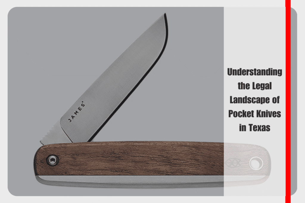 Understanding the Legal Landscape of Pocket Knives in Texas