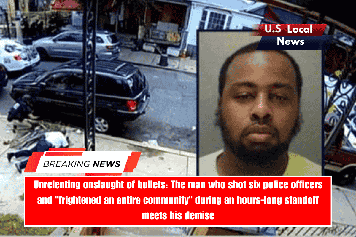 Unrelenting onslaught of bullets The man who shot six police officers and frightened an entire community during an hours-long standoff meets his demise