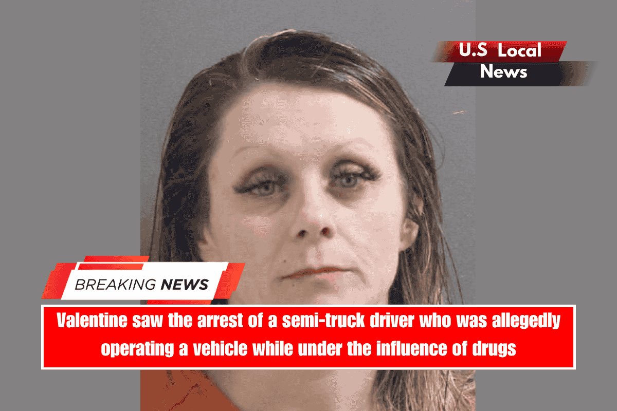 Valentine saw the arrest of a semi-truck driver who was allegedly operating a vehicle while under the influence of drugs