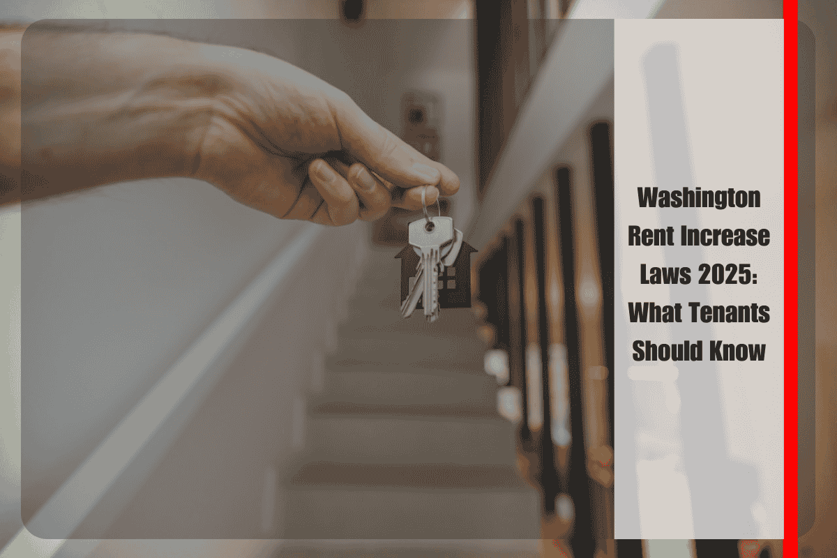 Washington Rent Increase Laws 2025 What Tenants Should Know