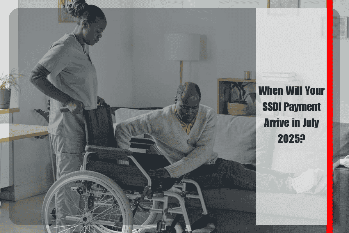 When Will Your SSDI Payment Arrive in July 2025